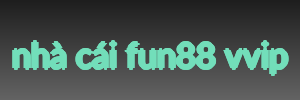 nhà cái fun88 vvip